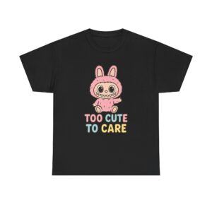 Cute Graphic Tee - 'Too Cute to Care'